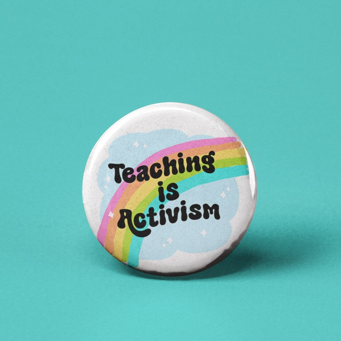 Teaching is Activism Pinback Button