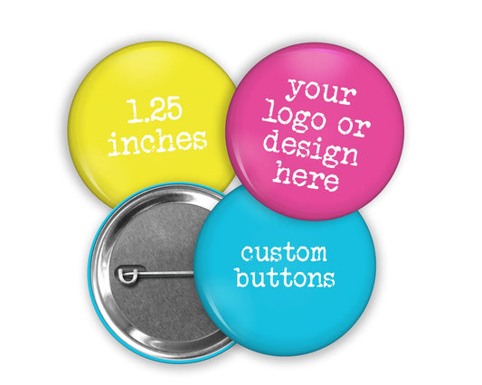 1.25" Custom Buttons