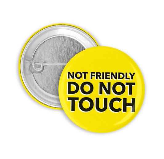 Not Friendly Pinback Button
