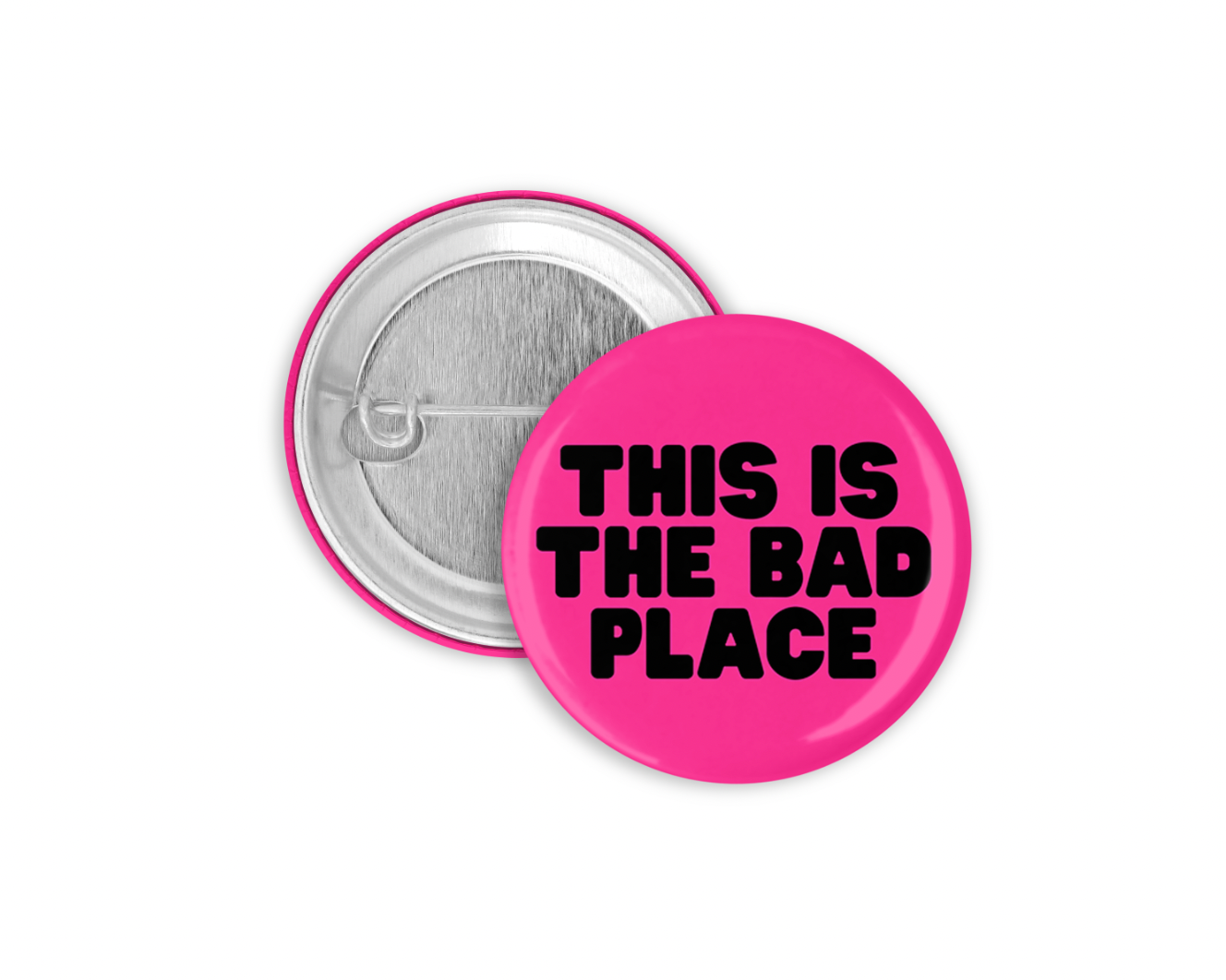 This is the Bad Place Pink Pinback Button 