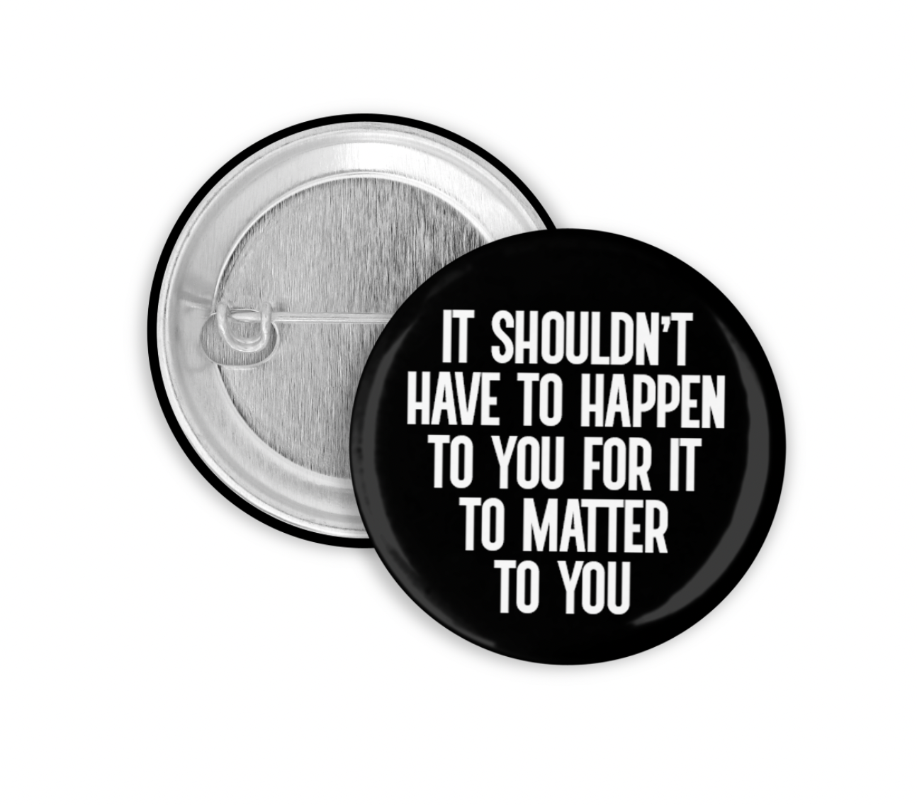 Happen to You Pinback Button