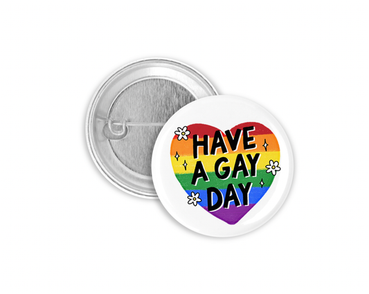 Have a Gay Day Pinback Button