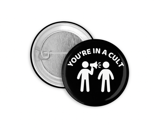 You're in a Cult Pinback Button