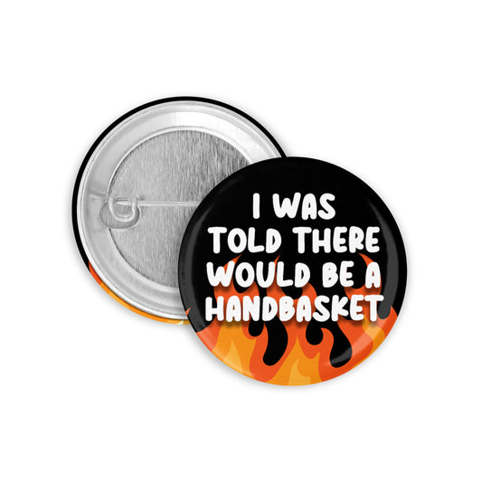 Handbasket Pinback Button