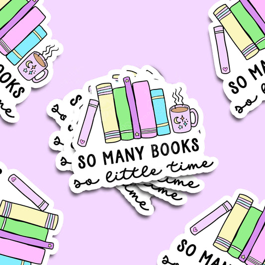 So Many Books So Little Time Vinyl Sticker